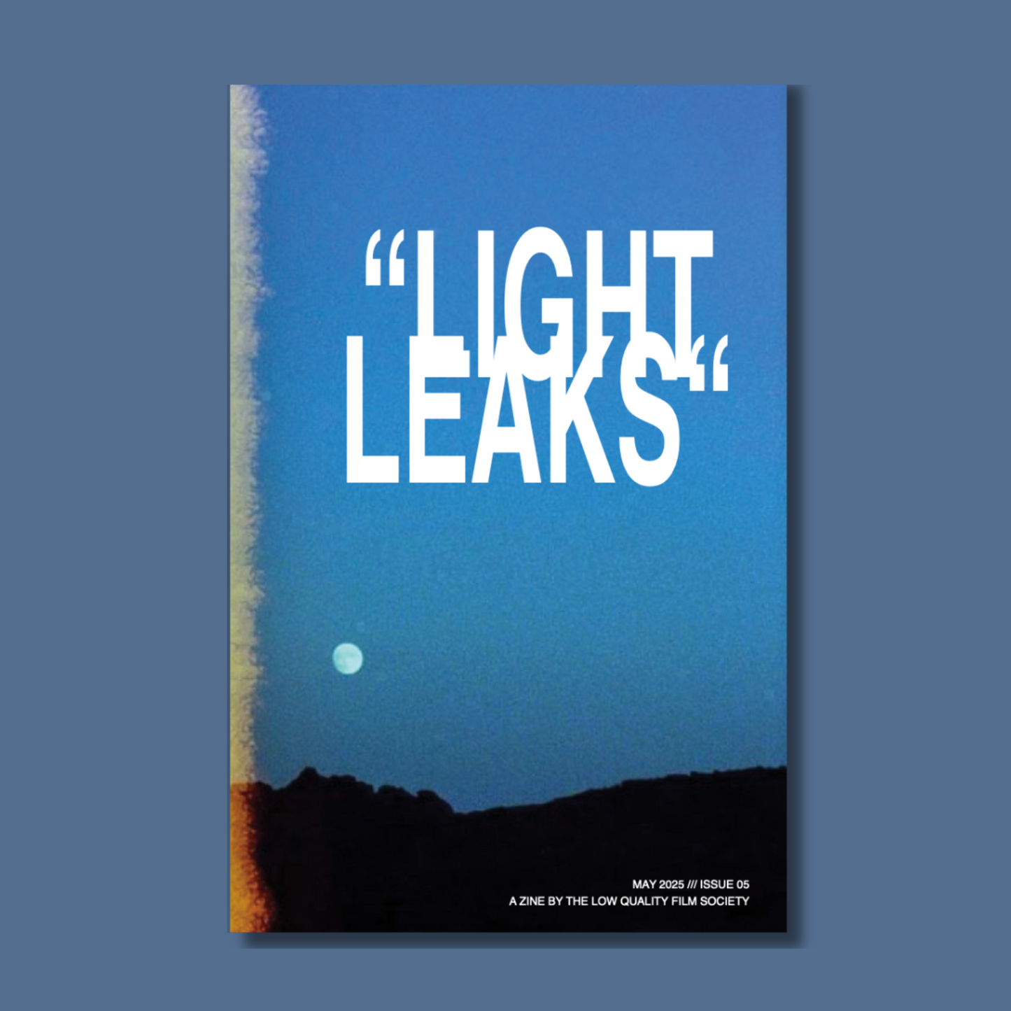 "LIGHT LEAKS" Zine - MAY /// 005