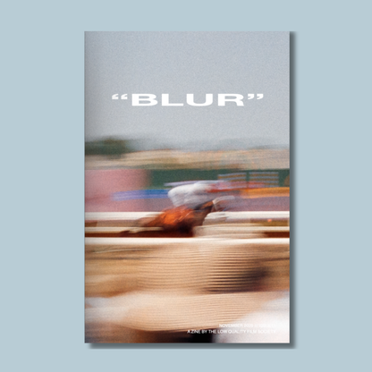 "BLUR" Zine - NOVEMBER /// 011 (PREORDER)