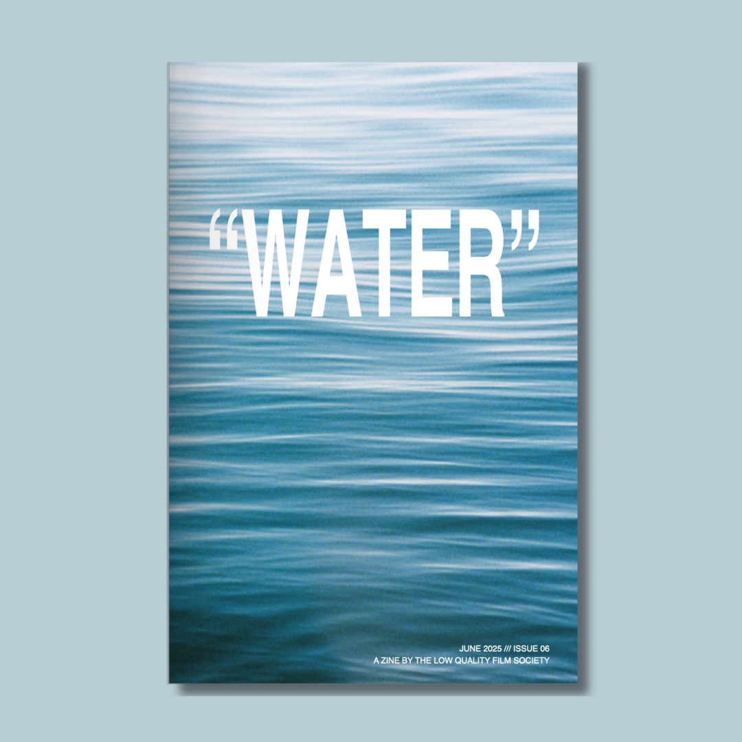 "WATER" Zine - JUNE /// 006