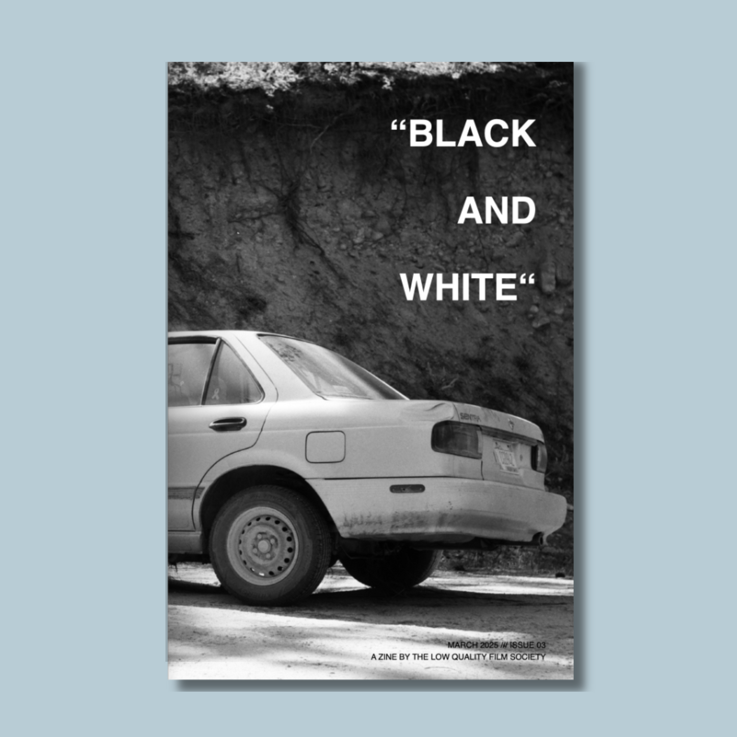 "BLACK AND WHITE" Zine - March /// 003